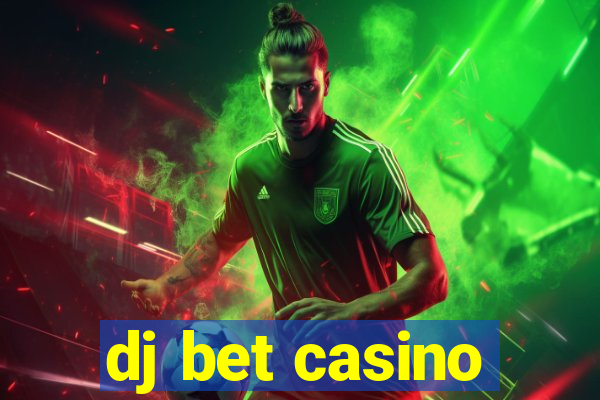 dj bet casino